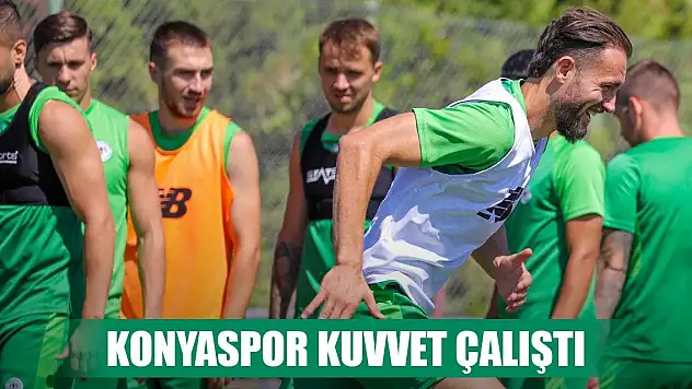 Konyaspor kuvvet çalıştı