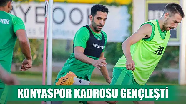 Konyaspor'da kadro gençleşiyor