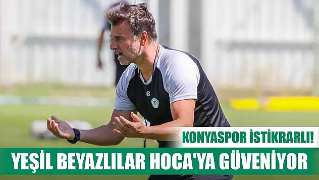 Ligde yoluna devam eden teknik adamlar, Konyaspor da listede!