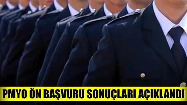 PMYO ön başvuru sonuçları açıklandı