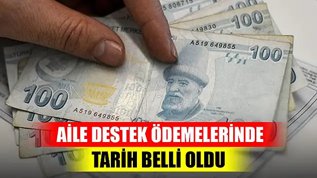 Son Dakika! Aile destek ödemelerinde tarih belli oldu