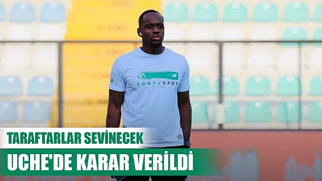 Konyaspor'da Uche ile yollar ayrıldı