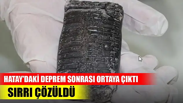Hatay'daki deprem sonrası ortaya çıktı, sırrı çözüldü