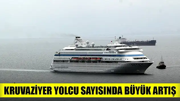 Kruvaziyer yolcu sayısında büyük artış