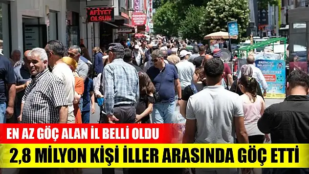 Türkiye'de geçen yıl 2,8 milyon kişi iller arasında göç etti