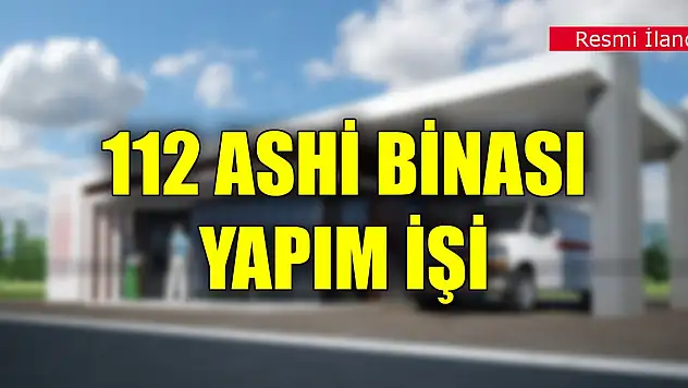 112 ASHİ binası yapım işi