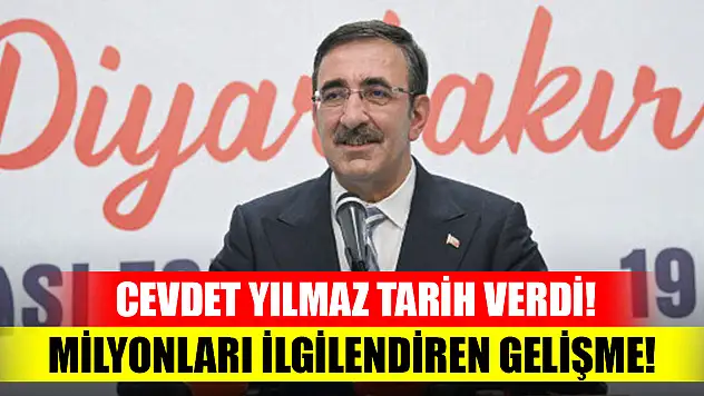 Milyonları ilgilendiren gelişme! Cevdet Yılmaz tarih verdi!