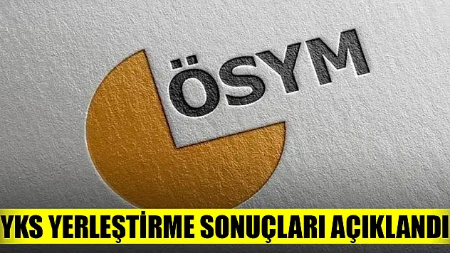YKS yerleştirme sonuçları açıklandı