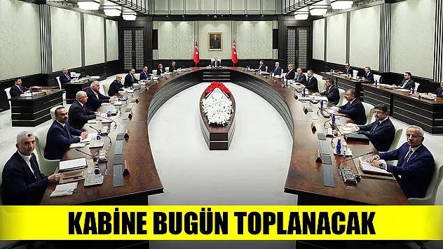 Kabine bugün toplanacak