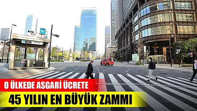 O ülkede asgari ücrete 45 yılın en büyük zammı