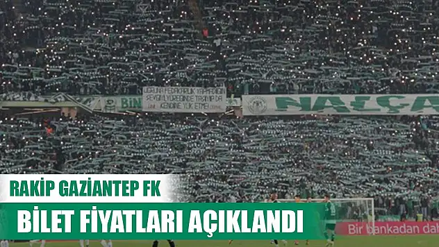 Konyaspor-Gaziantep FK, Bilet fiyatları belli oldu!