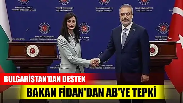 Son Dakika! Bulgaristan'dan Türkiye'nin Avrupa Birliği üyelik sürecine destek