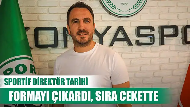 Konyaspor'da Çamdalı dönemi ve sportif direktör tarihçesi