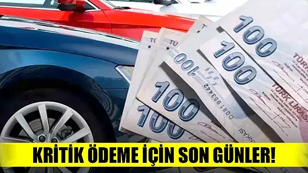 Kritik ödemede son günler!