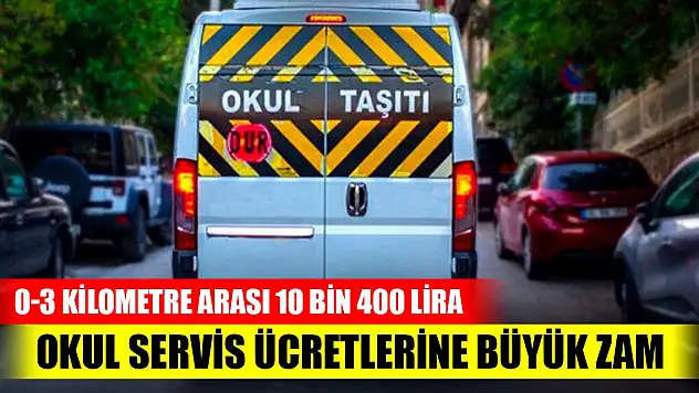Ankara'da okul servis ücretlerine büyük zam