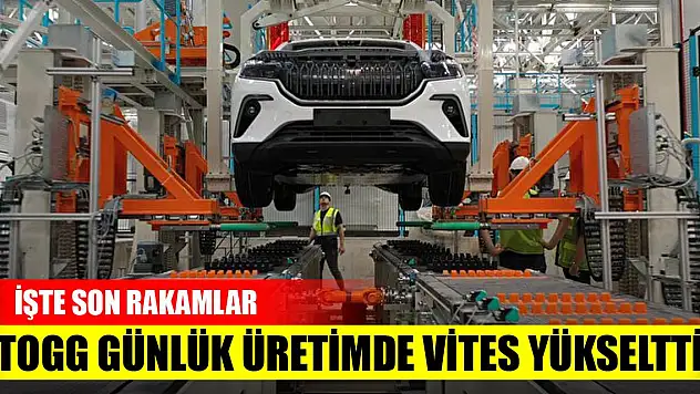Togg günlük üretimde vites yükseltti! İşte son rakamlar