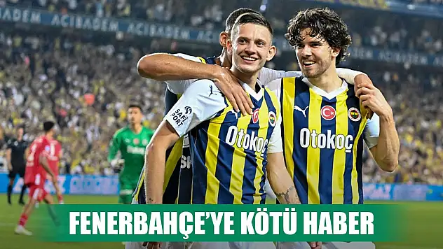Fenerbahçe'ye kötü haber... Sakatlandı