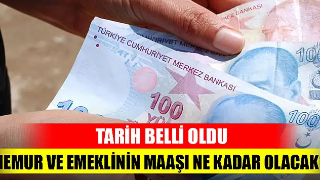 Memur ve emeklinin maaşı ne kadar olacak? Tarih belli oldu