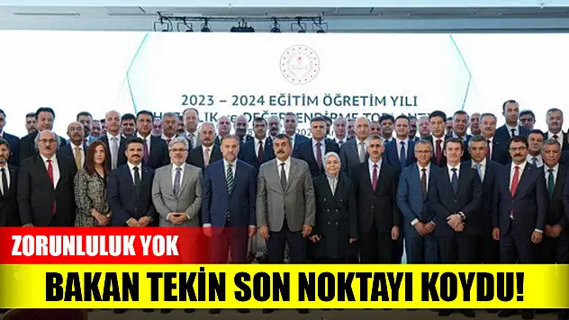 Bakan Tekin son noktayı koydu! Zorunluluk yok