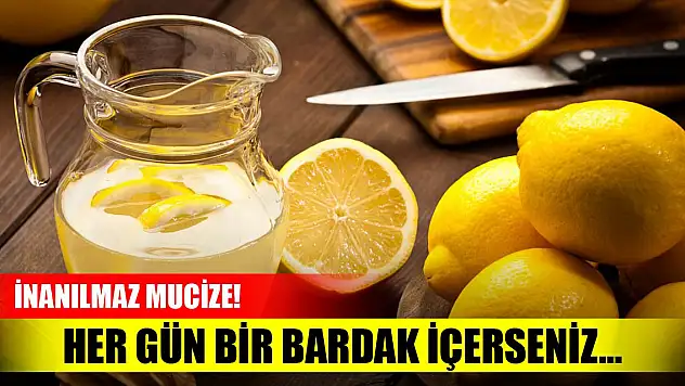 Her gün bir bardak içerseniz... İnanılmaz mucize!