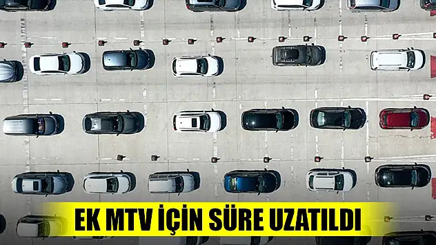 Son Dakika! Ek MTV için süre uzatıldı