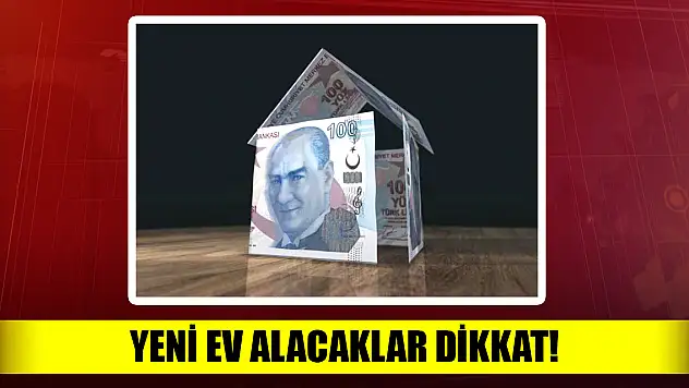 Ev alacaklar dikkat!