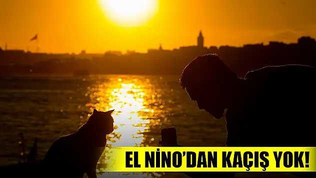 El Nino etkisini sürdürecek