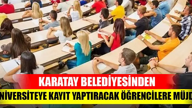 Karatay Belediyesinden üniversiteye kayıt yaptıracak öğrencilere müjde