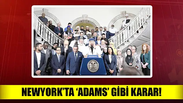 New York belediyesinden 'Adams' gibi karar!