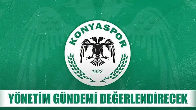 Konyaspor'da gündem konuşulacak!