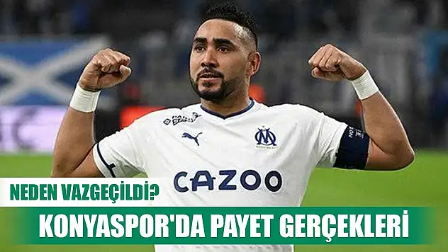 Konyaspor'da Payet gerçekleri