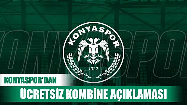 Konyaspor'dan ücretsiz kombine açıklaması