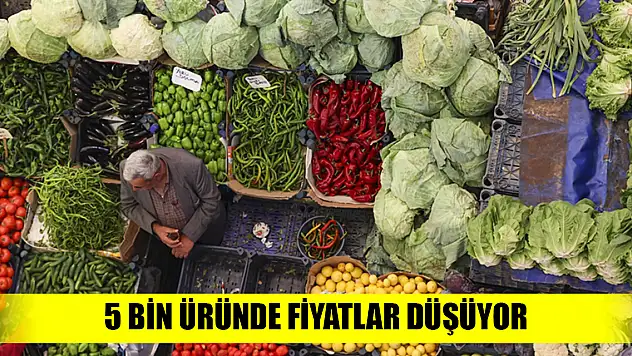 5 bin üründe fiyatlar düşüyor