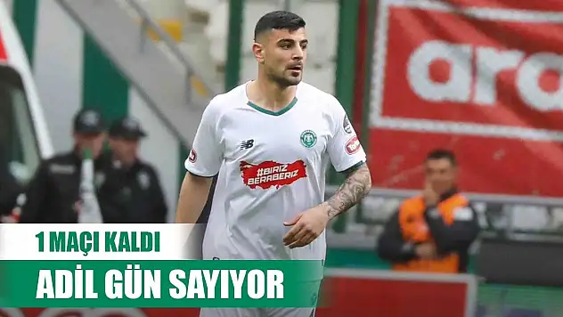 Konyaspor'da Adil gün bekliyor