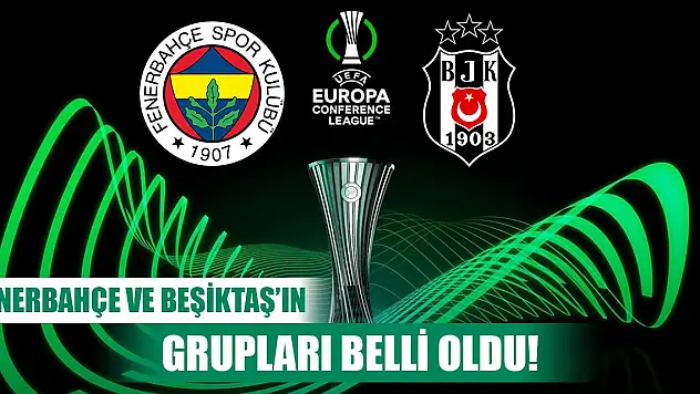 UEFA Konferans Ligi'nde kuralar çekildi! İşte Fenerbahçe ve Beşiktaş'ın rakipleri
