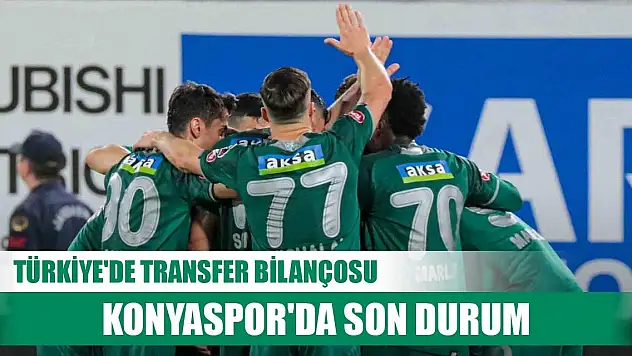 Transfer çılgınlığı devam ediyor, Konyaspor'da son durum!