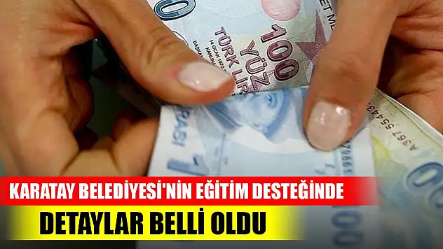 Karatay Belediyesi'nin 1500 TL'lik eğitim desteğinde detaylar belli oldu
