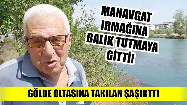 Oltayı attı, bakın ne tuttu!