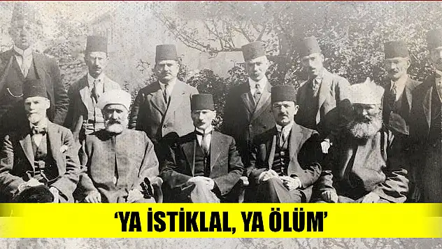 'Ya İstiklal, Ya Ölüm'