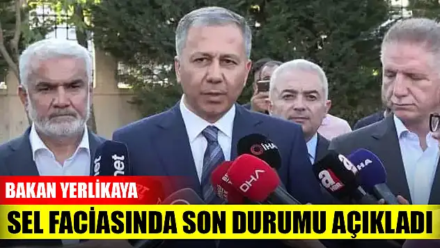 Bakan Yerlikaya sel faciasında son durumu açıkladı