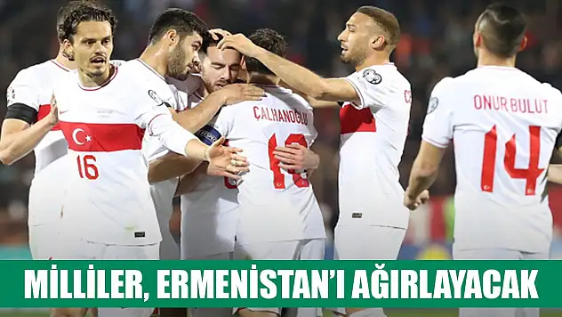 A Milli Futbol Takımı, Ermenistan'ı ağırlayacak
