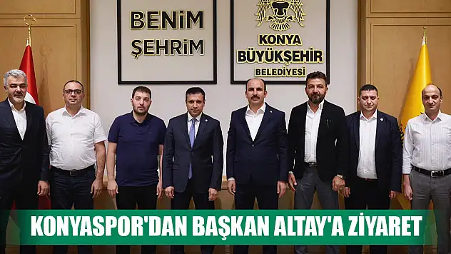 Konyaspor'dan Başkan Altay'a ziyaret