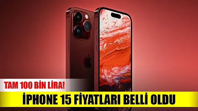 iPhone 15 fiyatları belli oldu... Tam 100 bin lira!