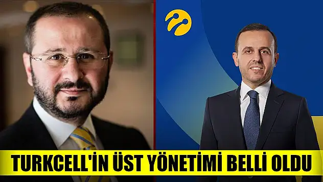 Turkcell'in üst yönetimi belli oldu