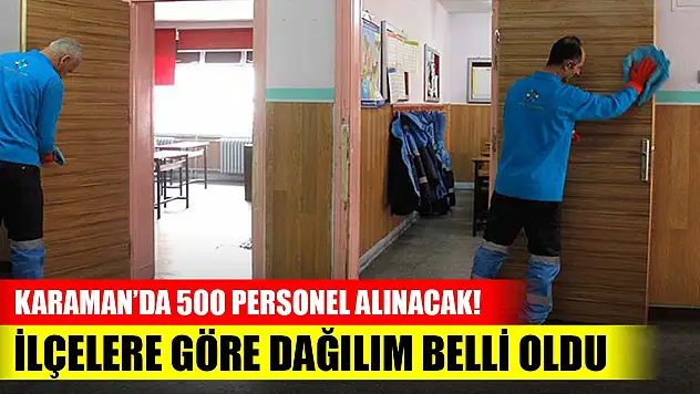 Karaman İl Özel İdaresi 500 personel alacak! İlçelere göre dağılım belli oldu