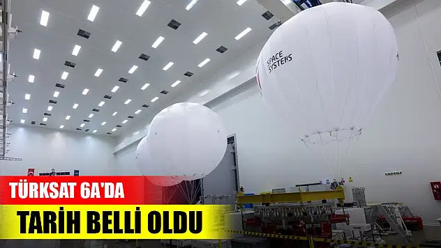 Türksat 6A'nın uzaya fırlatılacağı tarih belli oldu
