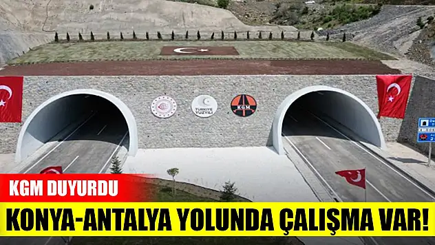 Konya-Antalya yolunda çalışma var!