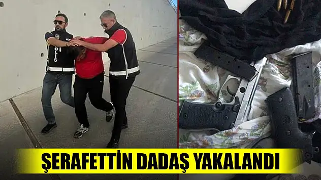 Son Dakika! Cezaevi müdürünün öldürülmesi talimatı veren firari Şerafettin Dadaş yakalandı
