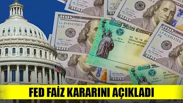 FED faiz kararını açıkladı