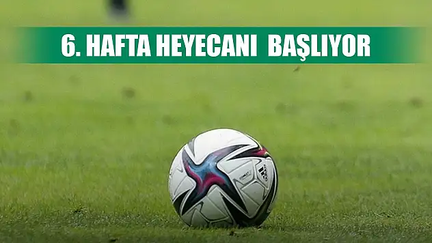Süper Lig'de 6. hafta heyecanı başlıyor